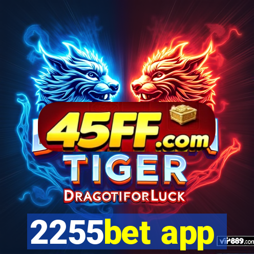 2255bet app
